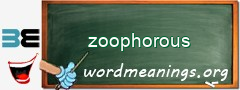 WordMeaning blackboard for zoophorous